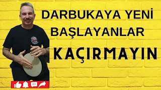 DARBUKA BAŞLANGIÇ SEVİYESİ - YENİ ÖĞRENENLER