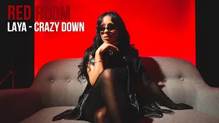 LAYA - Crazy Down | MajorStage RED ROOM Live Session