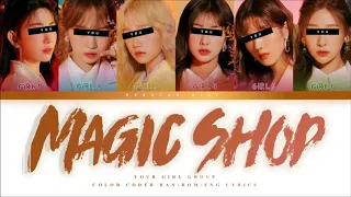 [YOUR GIRL GROUP] Magic Shop by BTS [6 Members ver.] || La-A cover ✿
