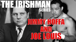 The Irishman Series | Jimmy Hoffa, Joe Louis, & African-Americans | Al Profit