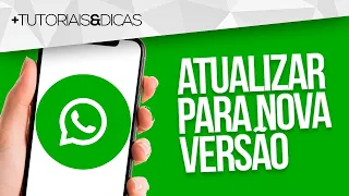 🟢 Como ATUALIZAR o WHATSAPP para VERSÃO MAIS RECENTE (Nova Versão)