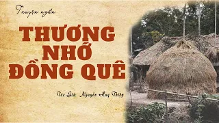 Truyện Về Làng Quê Việt Nam: THƯƠNG NHỚ ĐỒNG QUÊ | Nguyễn Huy Thiệp | Kênh Truyện Xưa