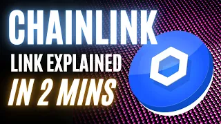 Chainlink and LINK Explained | 2 Minute Crypto