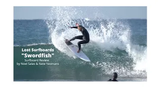 Lost "Swordfish" Surfboard Review by Noel Salas Ep 101