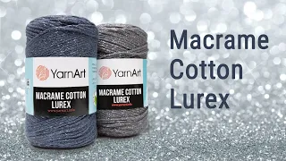 Macrame Cotton Lurex. Обзор пряжи