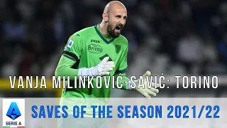 Vanja Milinković-Savić | Cagliari vs. Torino | Saves of the Season | Serie A 2021/22