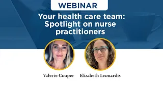 Your health care team: Spotlight on nurse practitioners