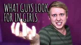 WHAT GUYS LOOK FOR IN GIRLS