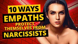 How do empaths protect themselves from narcissists | 10 ways how