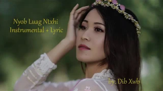 Nyob Luag Ntxhi (Instrumental + Lyric) Dib Xwb