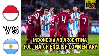 INDONESIA VS ARGENTINA KOMENTATOR INGGRIS FULL MATCH #timnasindonesia #indonesiavsargentina