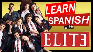Learn Spanish with NETFLIX's Elite 🏫💰 [+ Spanish SLANG words]