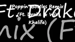 Poppin' Bottles Remix (Ft. Drake & Wiz Khalifa)