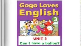 GOGO LOVES ENGLISH 3 - STUDENT BOOK - UNIT 3