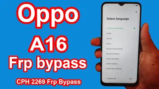 Oppo A16 Frp Bypass Android 11 | Oppo CPH2269 Frp Bypass | Oppo A16 Google Account Remove
