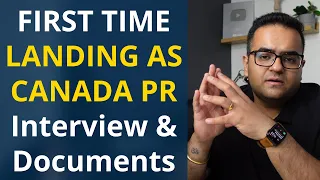 First time Landing in Canada as PR - Permanent Resident | Important Tips Documents Landing Interview