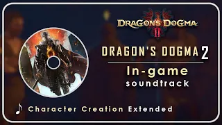 Dragon's Dogma 2 OST : Character Creation | Extended