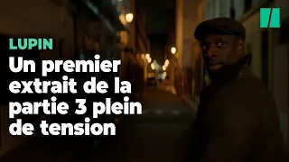 « Lupin » partie 3 : un premier extrait plein de tension avec Omar Sy