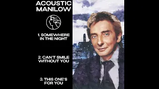 Barry Manilow - Can't Smile Without You (2007 Acoustic Version)