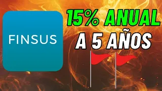 ALTO RIESGO de IMPAGO? Finsus 15% a 5 años