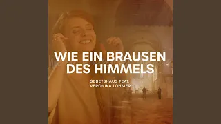 Wie Ein Brausen Des Himmels