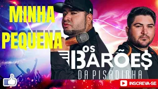 MINHA PEQUENA| BAROES DA PISADINHA| AUDIO ORIGINAL (letra na descrição)