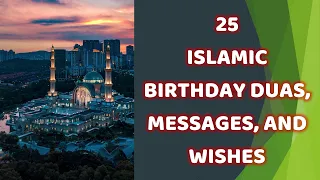 Islamic Birthday Wishes |  Islam Me Birthday Wish Kaise Kare | Islamic Birthday Duas And Messages