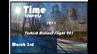 March 3rd Turkish Airlines Flight 981 1974 Pt 3