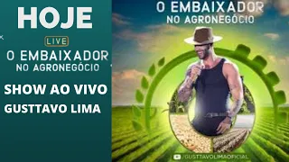 GUSTTAVO LIMA LIVE #OEmbaixadorNoAgronegócioII​ SHOW AO VIVO HOJE 01/05