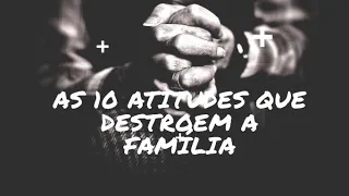🙏As 10 atitudes que destroem a família - Pe. Chrystian Shankar🙏