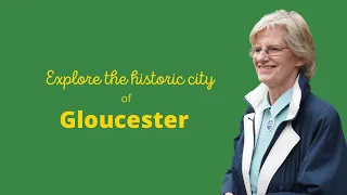 Tour and Explore the historic city of Gloucester, Gloucestershire