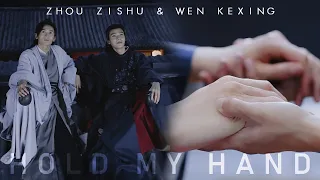 Zhou Zishu ✘ Wen Kexing || Hold My Hand