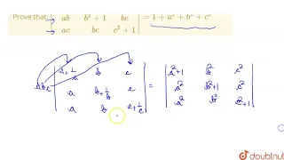 Prove that: `|(a^2+1, ab, ac),(ab, b^2+1, bc),(ac, bc, c^2+1)|=1+a^2+b^2+c^2`