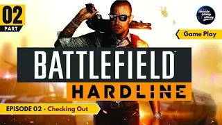 Battlefield Hardline | Episode 02 - Checking Out | Walkthrough Gameplay - No Commentary