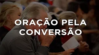 ORAÇÃO PELA CONVERSÃO
