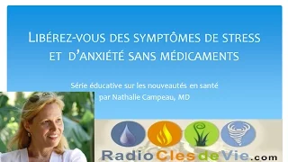 Libérez-vous des symptôme de Stress et d'Anxiété sans médicaments