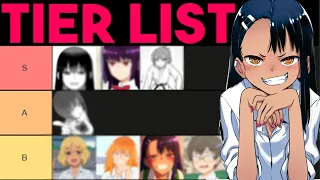 Nagatoro Character Tier List! | Ft King Mamzy