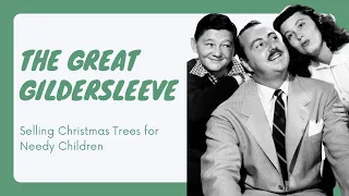 The Great Gildersleeve - Selling Christmas Trees for Needy Children