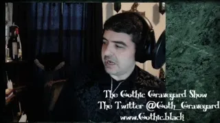 Gothic Graveyard Show Live Stream 2/11/18