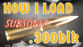 How I load 300Blackout Subsonic