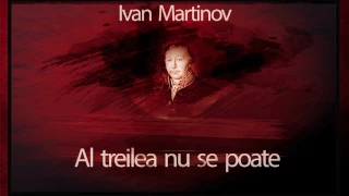 Al treilea nu se poate (1983) - Ivan Martinov