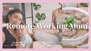 A DAY IN THE LIFE OF A WORK FROM HOME MUM 👩🏻‍💻🏡🍜