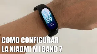 Como Configurar la Xiaomi Mi Band 7