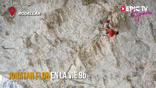 Jonatan Flor En 'La Vie' 9b FA - Rodellar | EpicTV España #90