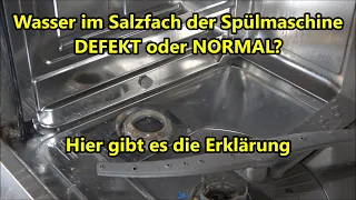 Spülmaschine Wasser im Salzfach Normal oder ist die Geschirrspülmaschine defekt?