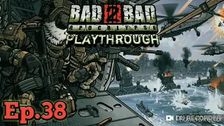 Bad 2 Bad Apocalypse playthrough ep.38 [Update Review Version 2.0.0 + raid the Citadel]