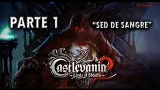 Castlevania : Lords of Shadow 2 | Parte 1 | "Sed de sangre"