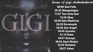 GiGi (Ejigayehu Shibabaw) Best Songs - GiGi Full Album - እጅጋየሁ ሽባባው (ጂጂ) ሙሉ አልበም! 2001