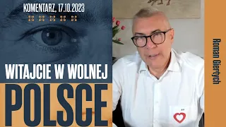 Roman Giertych: Witajcie w wolnej Polsce!, 17.10.2023