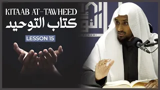 Kitaab at-Tawheed || كتاب التوحيد || Lesson 15 || Shaykh Saeed Hassan